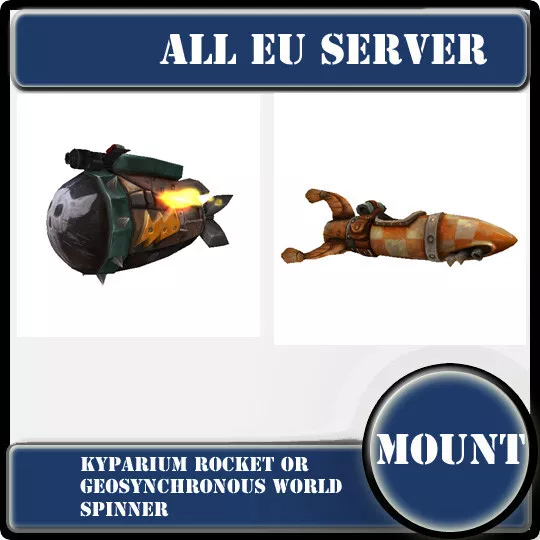 World of warcraft Mount ---Kyparium rocket or world spinner ---ALL EU server