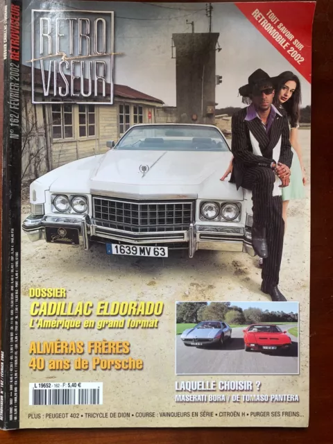 RETROVISEUR n°162; Dossier Cadillac Eldorado/ Alméras Frères/ Maserati Bora
