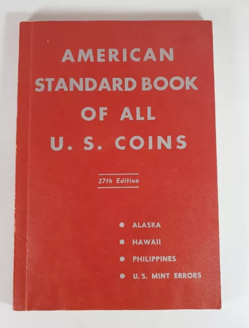American Standard Book Of All US Coins - 27th Edition - Printed 1960