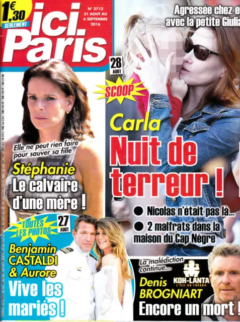 ICI PARIS N° 3713 . aout 2016. STEPHANIE . CARLA . CASTALDI . BROGNARD . MAE