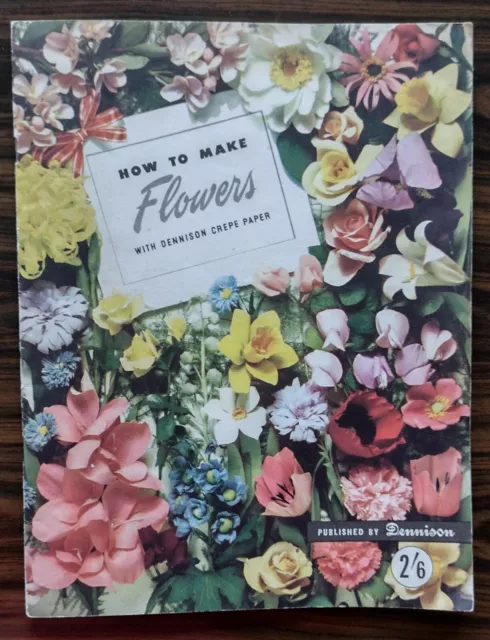 "Libro de artesanía - "Cómo hacer flores con papel crepé Dennison"" - vintage (1950)