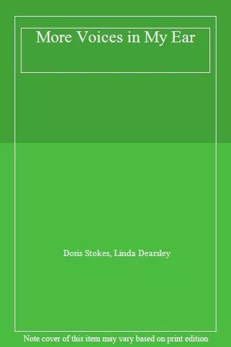 More Voices in My Ear,Doris Stokes, Linda Dearsley- 0856281050