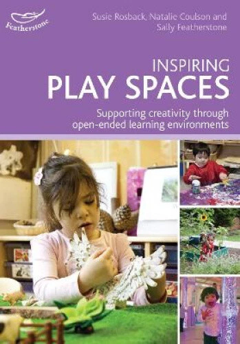 Inspiring Play Spaces by Rosback, Susie