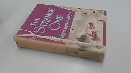 THE STRANGE ONE By Fred Bodsworth - Hardcover *Excellent Condition*