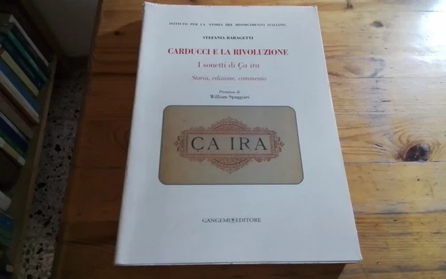 Carducci e la rivoluzione. I sonetti di Ça ira. Storia, edizione....., RC25g26