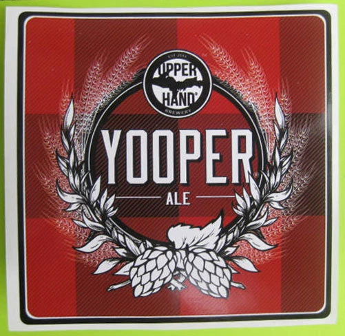 YOOPER ALE 4.5 inch Beer STICKER Label w/ HOPS Upper Hand Brwy Escanaba MICHIGAN