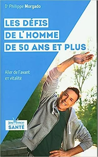 LES DÉFIS DE l'homme de 50 ans et plus - Aller de l'avant en vitalité ...