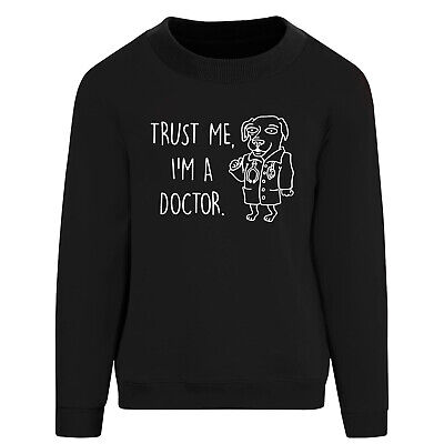 Fidati di me Im A Doctor Jumper Felpa nera Felpa divertente Top Sweater Crew Gift