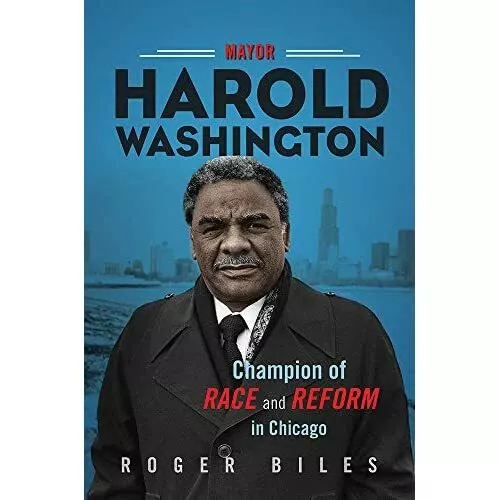 Mayor Harold Washington: Champion of Race and Reform in - Paperback / softback N