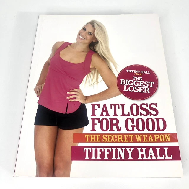 Fatloss for good P/B Tiffany Tiffiny Hall the biggest loser Health weight book
