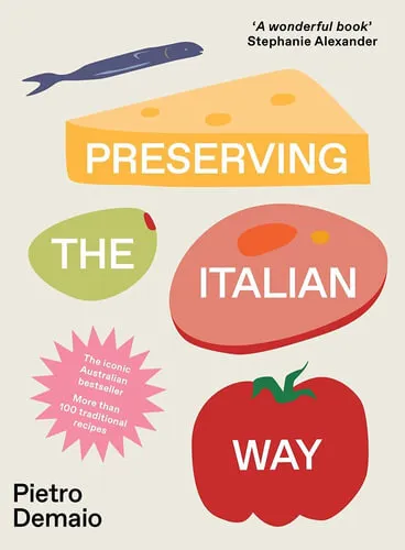 NEW Preserving the Italian Way By Pietro Demaio Paperback Free Shipping