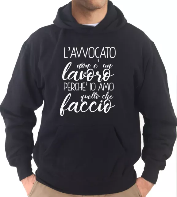 Felpa Con Cappuccio KJ2128 L'Avvocato non è un Lavoro Perché Io Amo quello che