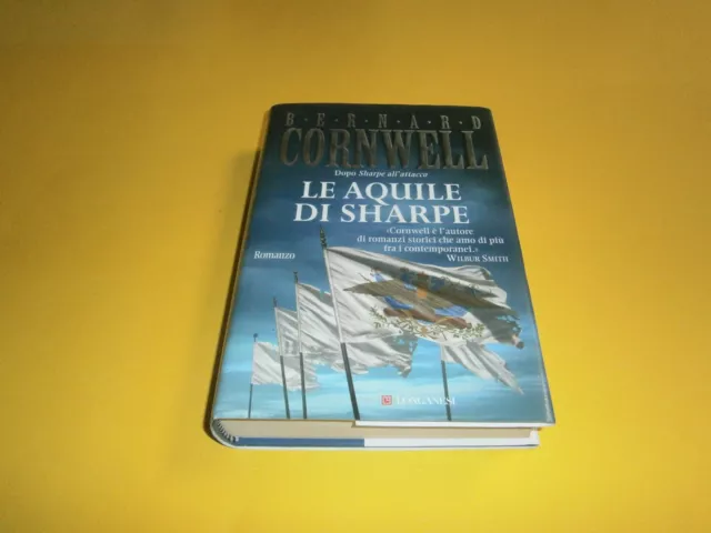 Bernard Cornwell, Le aquile di Sharpe, Longanesi - 1^ ed. 2008