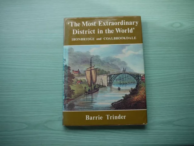'THE MOST EXTRAORDINARY DISTRICT IN THE WORLD' by BARRIE TRINDER H/BACK D/W 1977