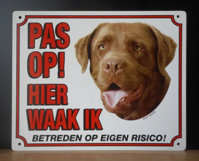 "Señal de advertencia para perro Brown Lab Labrador 20x25 cm HOLANDÉS - ""CUIDADO AQUÍ LO VEO..""