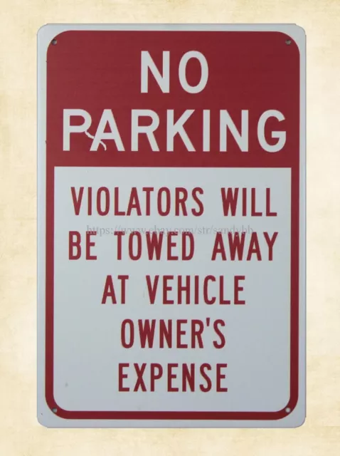 No Parking Traffic Sign Violators Will Be Towed metal tin sign metal garage sign
