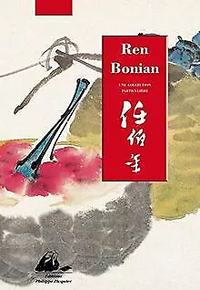 Ren Bonian - Une collection particulière von Ren Bo... | Buch | Zustand sehr gut