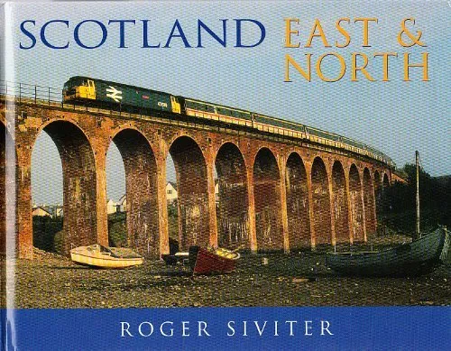 Scotland East and North: v.3 (Yester..., Siviter, Roger