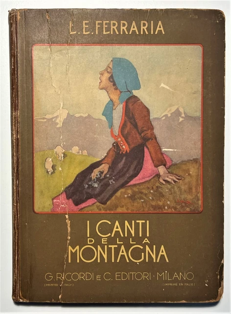 Musica Spartiti - L. E. Ferraria - I Canti della Montagna - ed. 1929 Ricordi