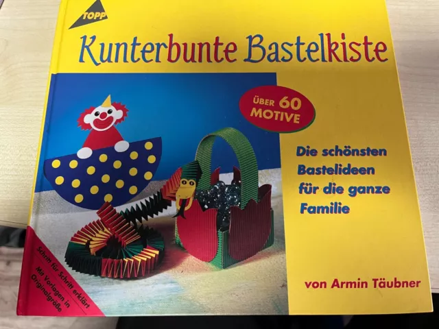 Kunterbunte Bastelkiste Täubner, Armin Bastelbuch Bastelideen für die Familie