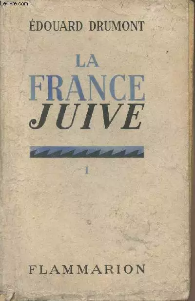 La France juive - Tomes I et II - Drumont Edouard - 1938