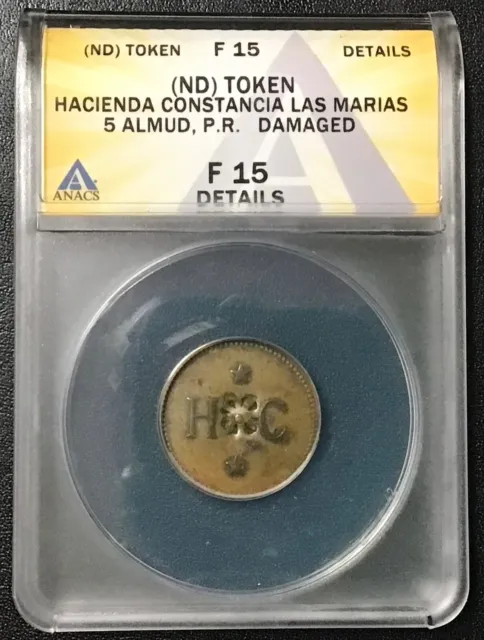 Puerto Rico “Hacienda Constancia” 5 Almud Rare Token Anacs Certified!