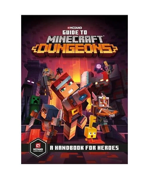 GUIDE TO MINECRAFT Dungeons: A Handbook for Heroes, Mojang Ab, The ...