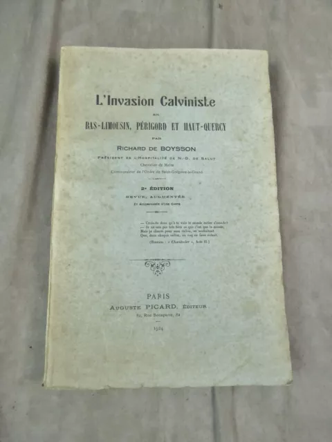 L'invasion Calviniste En Bas-Limousin, Périgord Et Haut-Quercy.