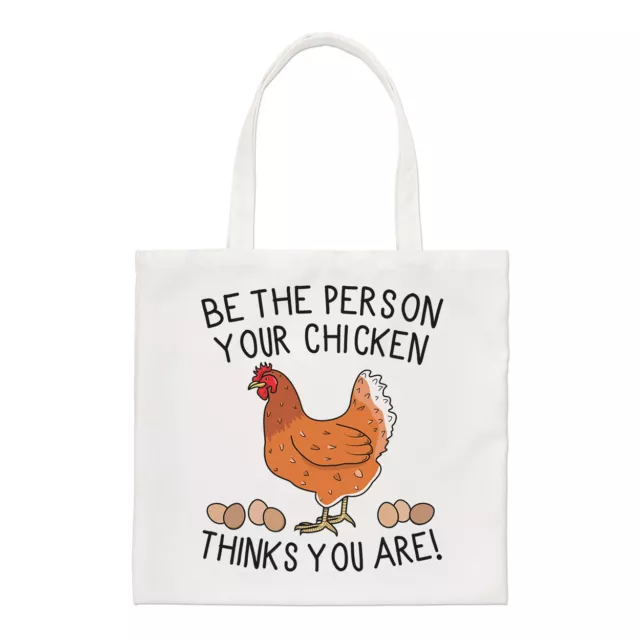 Be The Person Your Chicken Thinks You Are Regular Tote Bag Crazy Lady Shopper