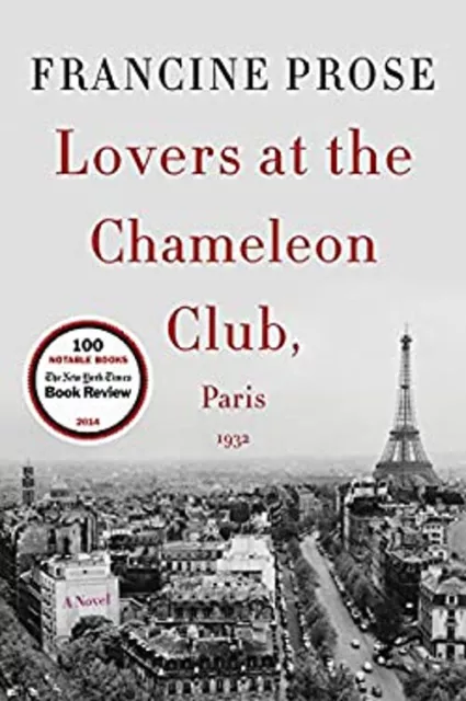 Lovers at the Chameleon Club, Paris 1932 : A Novel Paperback Fran