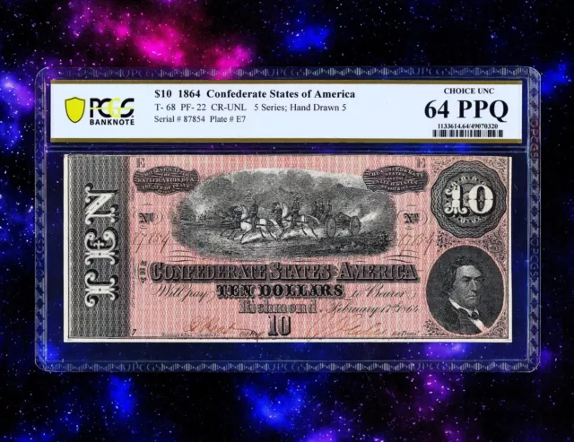 1864 T-68 $10 Confederate CSA MONEY PF 22 UNL HAND DRAWN 5 PCGS 64 PPQ FINEST