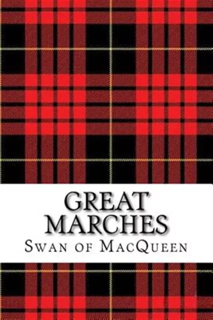 Great Marches Thirty Tunes for Bagpipes Practice Chanter by Macqueen Swan of