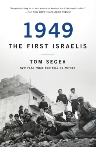 T Segev 1949 the First Israelis (Paperback)