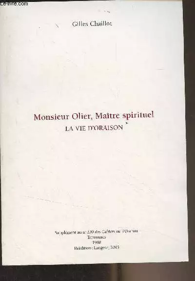 Monsieur Olier, maître spirituel La vie d'Oraison - Supplément au