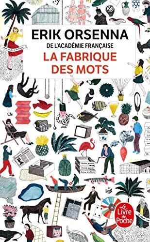 La Fabrique Des Mots (French Edition) By Erik Orsenna