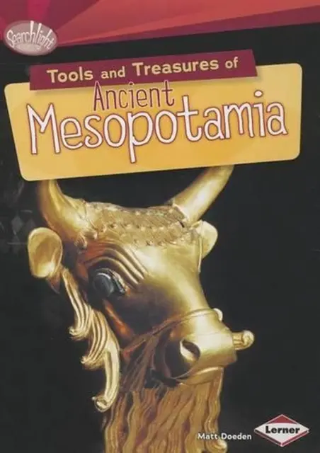 Tools and Treasures of Ancient Mesopotamia by Matt Doeden (English) Paperback Bo