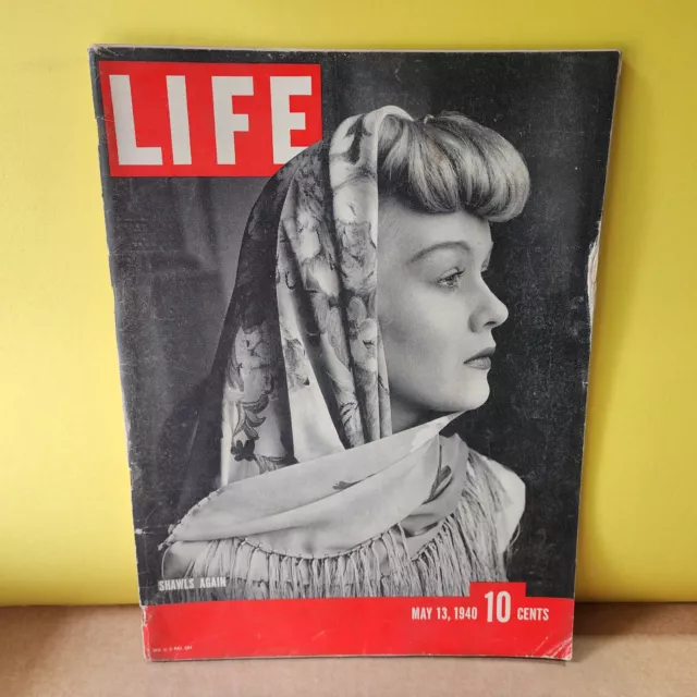 LIFE MAGAZINE MAY 13 1940 SHAWLS AGAIN ERNETTE MUESELER Wendell Willkie WWII