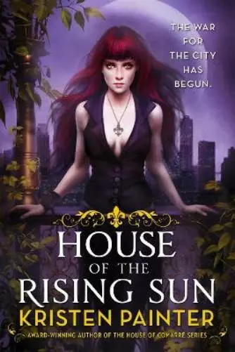 Kristen Painter House of the Rising Sun (Tapa blanda) Crescent City