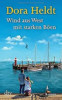 Wind aus West mit starken Böen: Roman von Heldt, Dora | Buch | Zustand gut