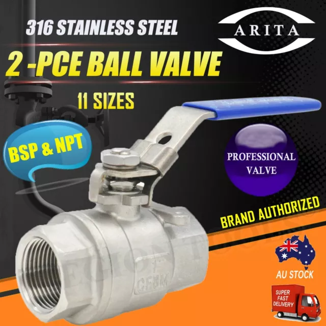 2-PCE Ball Valve ARITA 316 Stainless Steel 1000psi & 2000psi BSP & NPT  11 Sizes