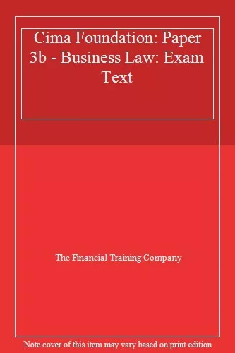 Cima Foundation: Paper 3b - Business Law: Exam Text,The Financia