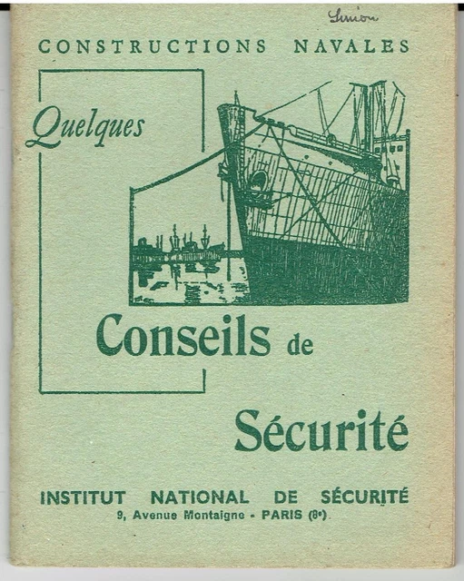 CONSTRUCTIONS NAVALES Quelques conseils de sécurité 1955 / marine marin