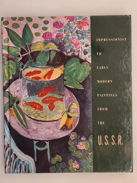 IMPRESSIONIST TO EARLY MODERN PAINTINGS FROM THE U.S.S.R. Hardcover