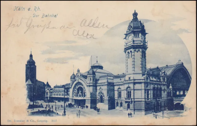 AK Köln am Rhein. Der Bahnhof, CÖLN 25.2.1899 nach WANDSBECK 25.7.99