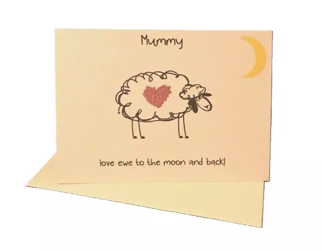 Birthday  / Thank you - Mummy -  Sheep - love ewe to the moon and back!