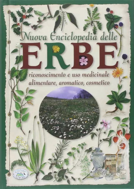 Nuova enciclopedia delle erbe - [Edizioni del Baldo]