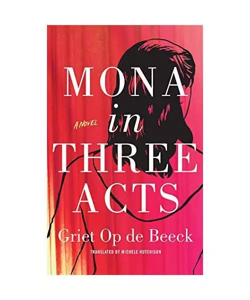 Mona in Three Acts, Op De Beeck, Griet