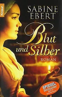 Blut und Silber: Roman von Ebert, Sabine | Buch | Zustand gut