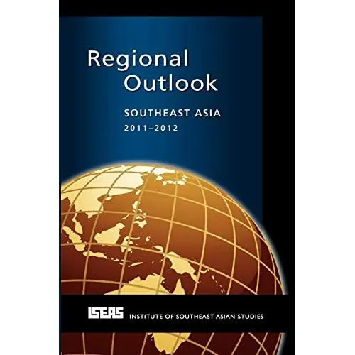 Regional Outlook: Southeast Asia 2011-2012 - Paperback NEW Michael J. Mont 1 Jan