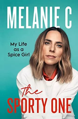 The Sporty One: My Life as a Spice Girl - Chisholm, Melanie - Hardcover - Go...